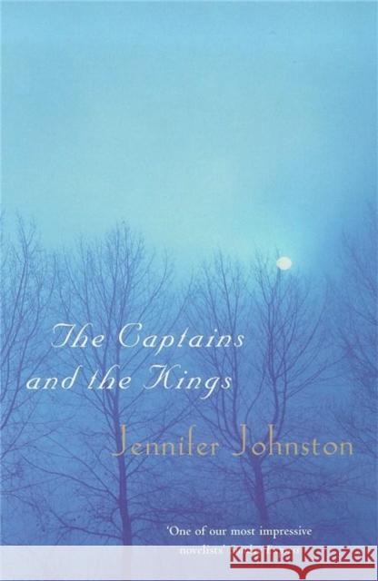 The Captains and the Kings Jennifer Johnston 9780747259343