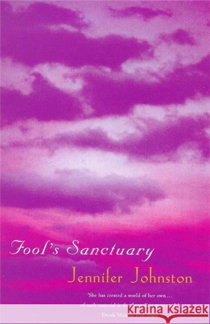 Fool's Sanctuary Jennifer Johnston 9780747259374