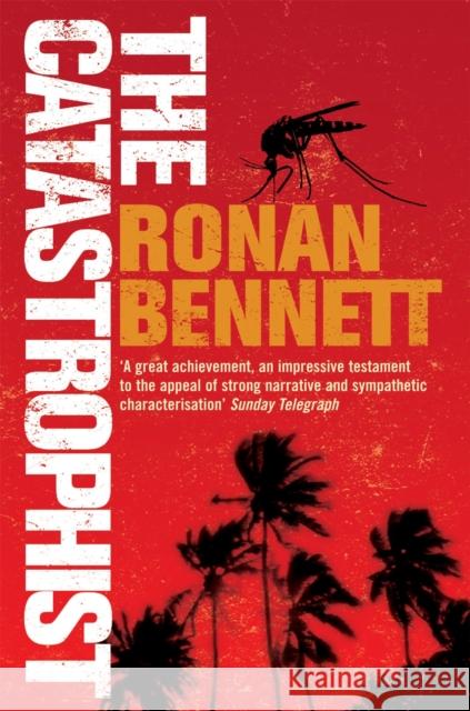 The Catastrophist Ronan Bennett 9780747260332