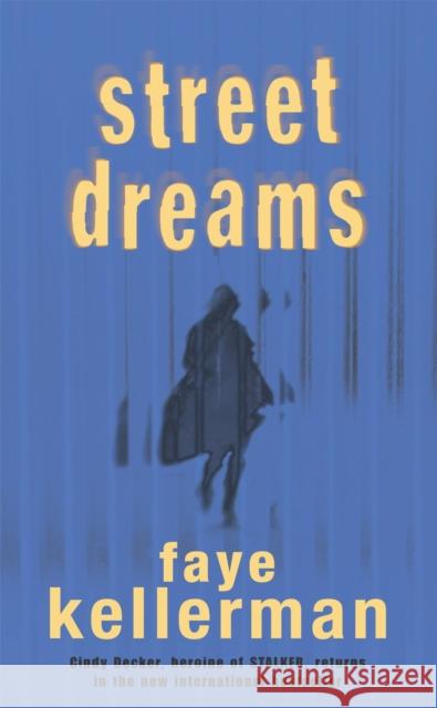 Street Dreams Faye Kellerman 9780747265351 Headline Publishing Group