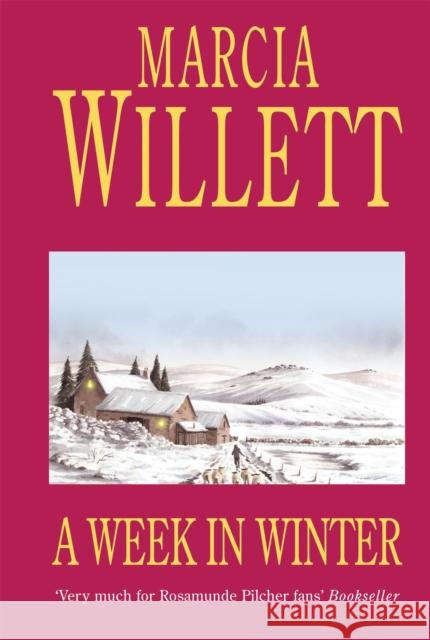 A Week in Winter: A moving tale of a family in turmoil in the West Country Marcia Willett 9780747268376 Headline Publishing Group