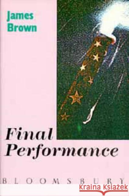 Final Performance James Brown 9780747502371