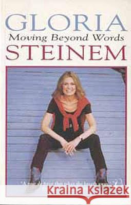 Moving Beyond Words Gloria Steinem 9780747520214