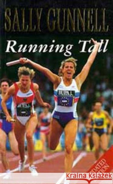 Running Tall Sally Gunnell, Christopher Priest 9780747521099