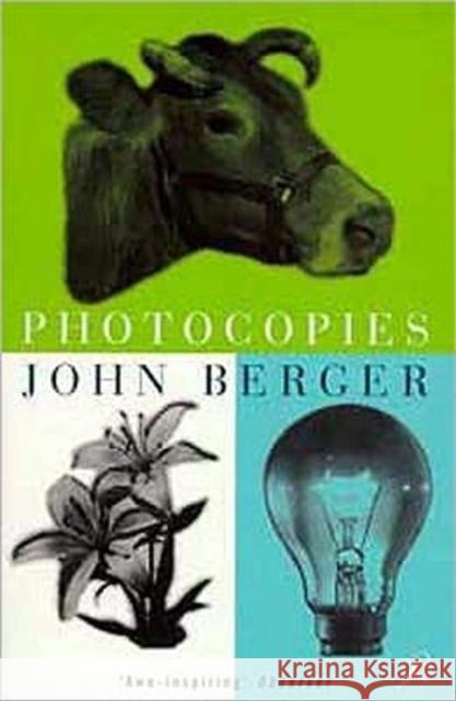 Photocopies John Berger 9780747531722 Bloomsbury Publishing PLC