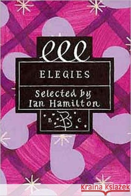 Elegies Ian Hamilton 9780747537304 Bloomsbury Publishing PLC