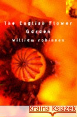 The English Flower Garden William Robinson 9780747538332