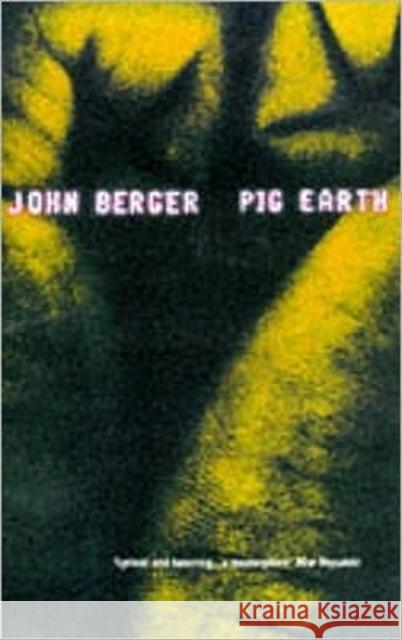 Pig Earth John Berger 9780747543039