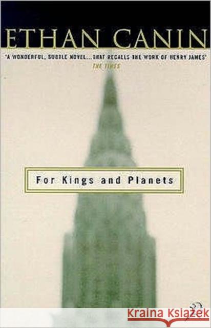 For Kings and Planets Ethan Canin 9780747544005