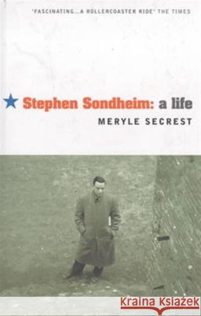 Stephen Sondheim: A Life Meryle Secrest 9780747544166 Bloomsbury Publishing PLC