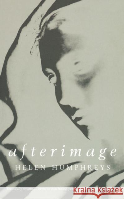 Afterimage Helen Humphreys 9780747553014