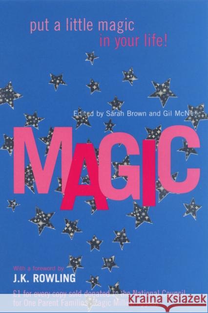 Magic: New Stories Gil McNeil, Sarah Brown, J. K. Rowling 9780747557463 Bloomsbury Publishing PLC