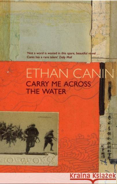 Carry Me Across the Water Ethan Canin 9780747557906