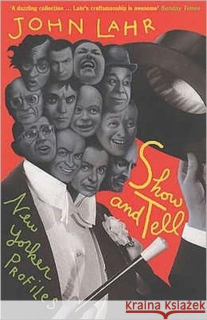 Show and Tell John Lahr 9780747558309 Bloomsbury Publishing PLC