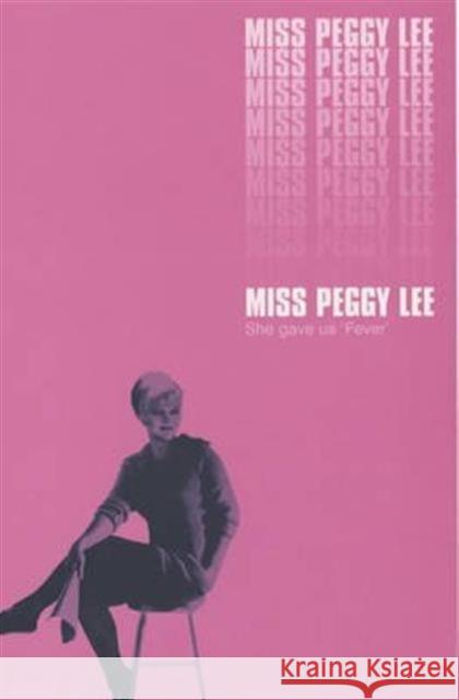 Miss Peggy Lee: An Autobiography Peggy Lee 9780747559078 Bloomsbury Publishing PLC