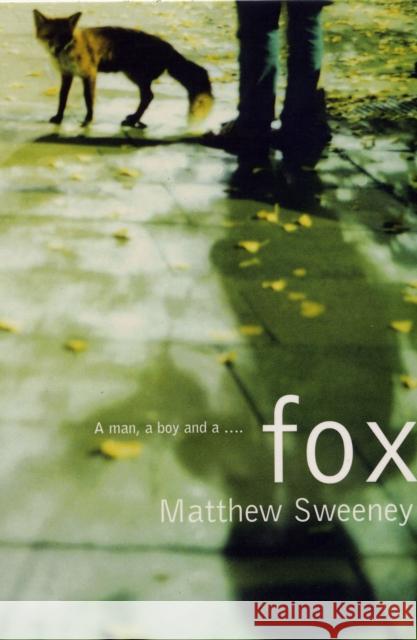 Fox Matthew Sweeney 9780747560401 Bloomsbury Publishing PLC