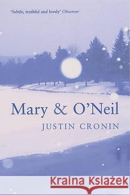 Mary and O'Neil Justin Cronin 9780747561491
