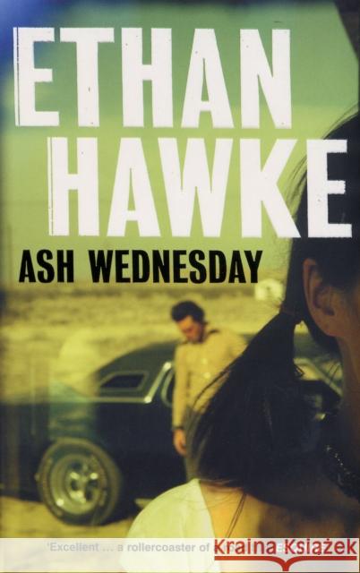 Ash Wednesday Ethan Hawke 9780747561552