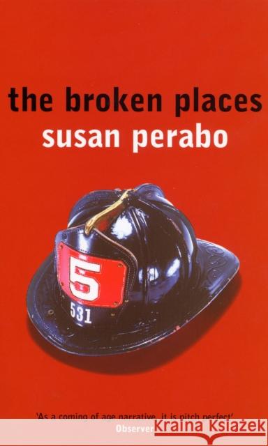 The Broken Places Susan Perabo 9780747561675