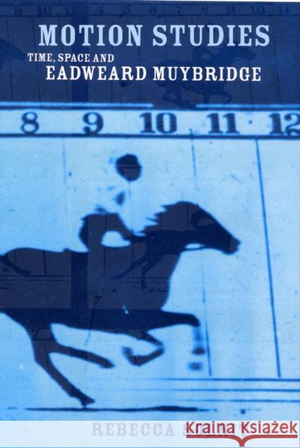 Motion Studies : Time, Space and Eadweard Muybridge Rebecca Solnit 9780747568414