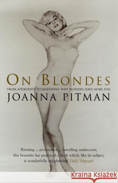 On Blondes Joanna Pitman 9780747568452 Bloomsbury Publishing PLC