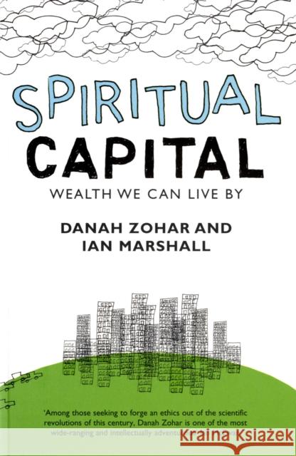 Spiritual Capital Danah Zohar 9780747570486