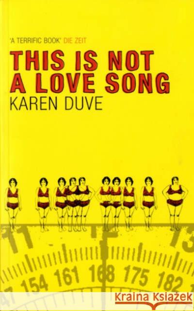 This is Not a Love Song Karen Duve 9780747572398