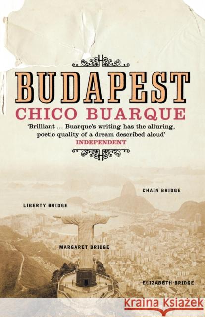 Budapest Chico Buarque, Alison Entrekin 9780747573708 Bloomsbury Publishing PLC