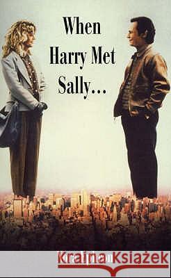 When Harry Met Sally Nora Ephron 9780747575474 Bloomsbury Publishing PLC
