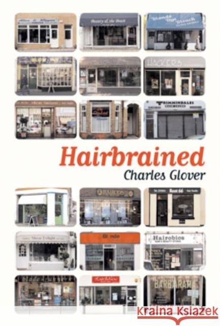 Hairbrained Charles Glover 9780747577485 Bloomsbury Publishing PLC