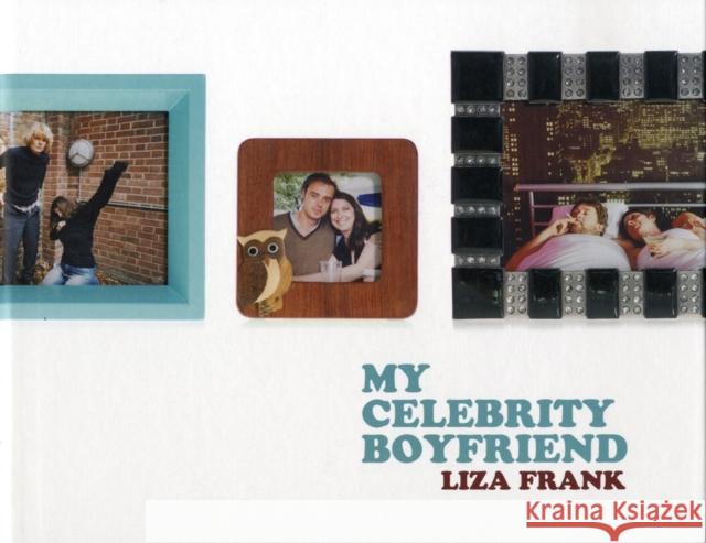 My Celebrity Boyfriend Liza Frank 9780747581581 Bloomsbury UK
