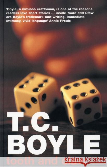 Tooth and Claw T. C Boyle 9780747582960 Bloomsbury Publishing PLC
