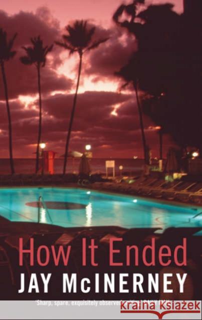 How It Ended Jay McInerney 9780747585206