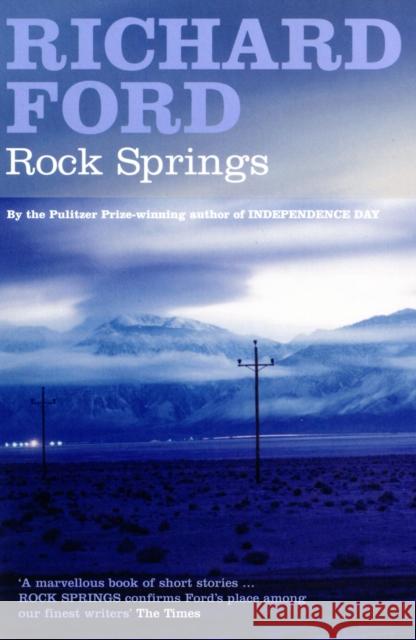 Rock Springs Richard Ford 9780747585251 Bloomsbury Publishing PLC