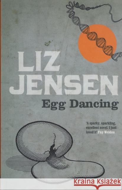 Egg Dancing Liz Jensen 9780747585268