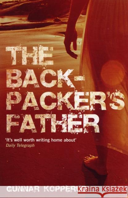 The Backpacker's Father Gunnar Kopperud, Christopher Jamieson 9780747586012 Bloomsbury Publishing PLC