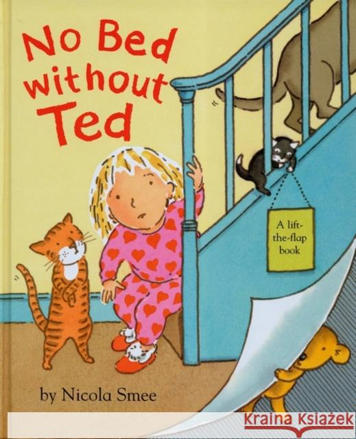 No Bed without Ted Nicola Smee 9780747586616 Bloomsbury Publishing PLC