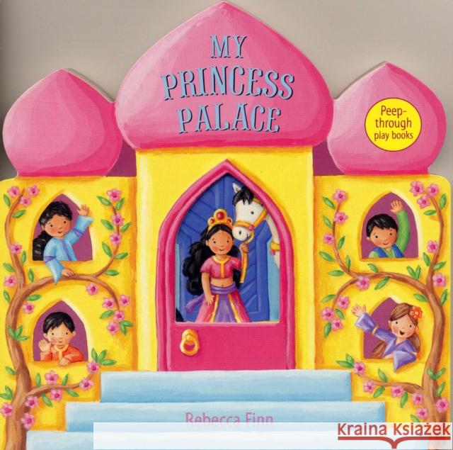 My Princess Palace : Peep-through Play Books Smriti Prasadam 9780747588085 0
