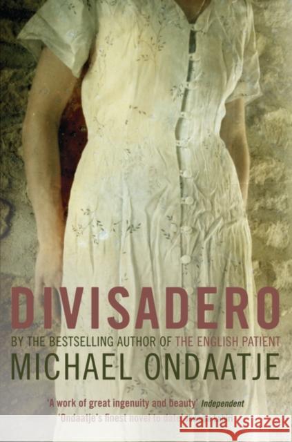 Divisadero Michael Ondaatje 9780747592686