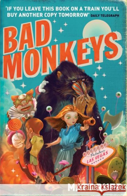 Bad Monkeys Matt Ruff 9780747593232 Bloomsbury Publishing PLC