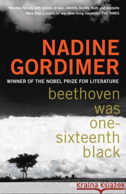 Beethoven Was One-sixteenth Black Nadine Gordimer 9780747593843