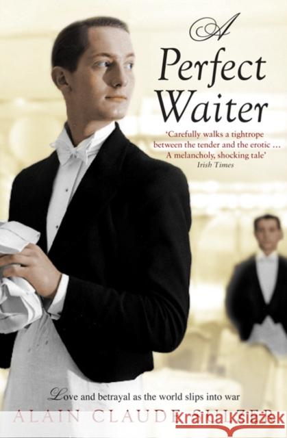 A Perfect Waiter Alain Claude Sulzer, John Brownjohn 9780747596271