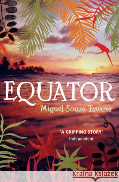 Equator Miguel Sousa Tavares 9780747596622