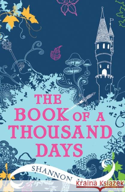 The Book of a Thousand Days Ms. Shannon Hale 9780747597810 Bloomsbury Publishing PLC