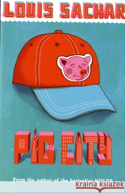 Pig City Louis Sachar 9780747599241 Bloomsbury Publishing PLC