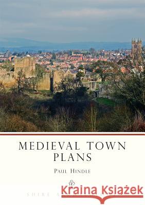 Medieval Town Plans Paul Hindle 9780747800651