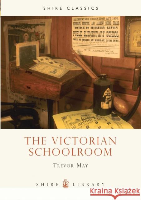 The Victorian Schoolroom Trevor May 9780747802433 Bloomsbury Publishing PLC