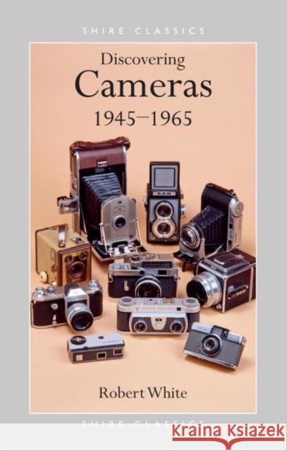 Discovering Cameras 1945-1965  9780747802983 Bloomsbury Publishing PLC