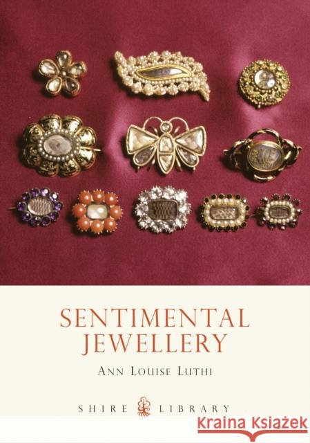 Sentimental Jewellery Ann Louise Luthi 9780747803638 Bloomsbury Publishing PLC