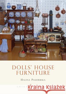 Dolls' House Furniture Halina Pasierbska 9780747803829 Bloomsbury Publishing PLC